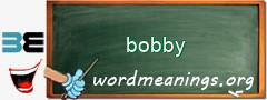 WordMeaning blackboard for bobby